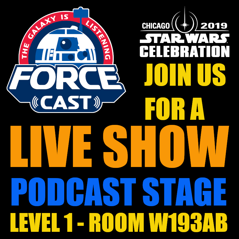 Star Wars ForceCast Podcast Panel Star Wars Celebration 2019 Chicago