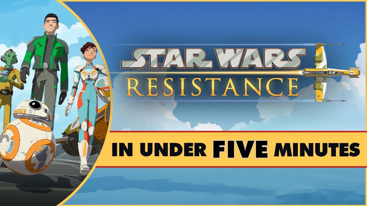 Star Wars Resistance In Under Five Minutes