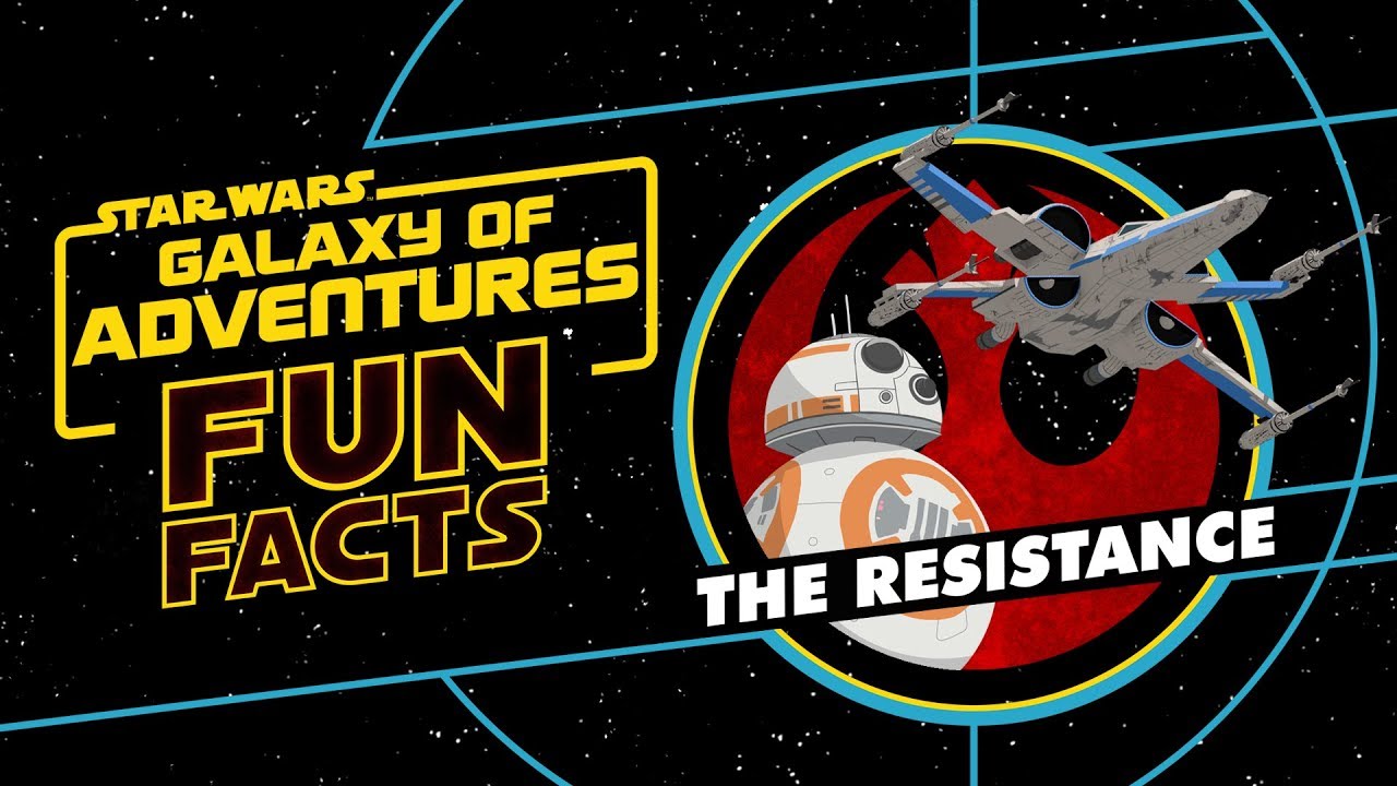 Star Wars Galaxy of Adventures Fun Facts About The Resistance